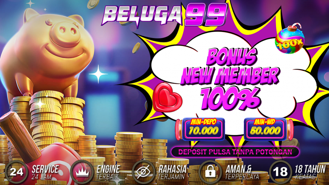 Beluga99 : Bonus New Member 100%